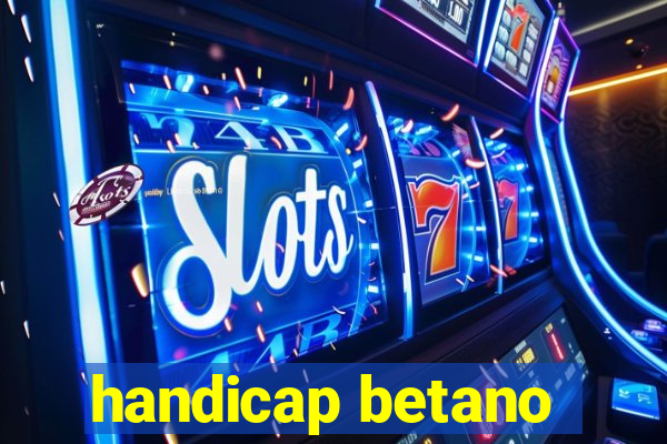 handicap betano